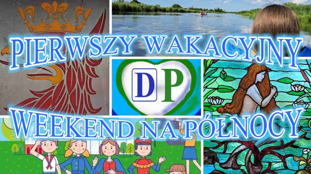 PIERWSZY WAKACYJNY WEEKEND NA PÓŁNOCY