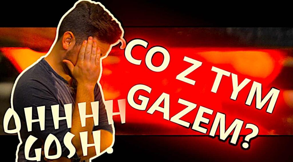 co z tym gazem